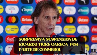 🚨 La SORPRESIVA suspensión de Ricardo Gareca técnico de la selección chilena por parte de CONMEBOL