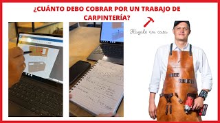 ¿Cuánto debo cobrar por un trabajo de carpintería?