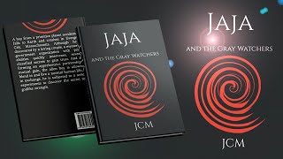 Jaja: and the Gray Watchers - a book by JCM