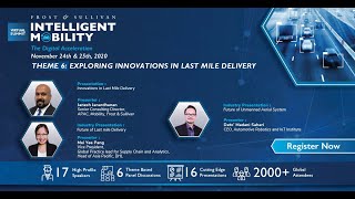 Intelligent Mobility 2020 Theme 6: Exploring Innovations in Last Mile Delivery