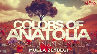 Muğla Zeybeği | Colors of Anatolia | Anadolu'nun Renkleri