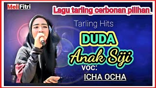 DUDA ANAK SIJI " VOC . ICHA OCHA || LAGU TARLING CERBONAN POPULER