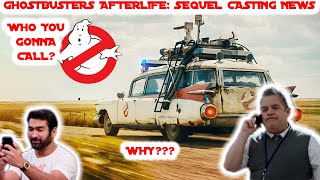 Ghostbusters Afterlife Sequel Casting news update -- Who you gonna call?