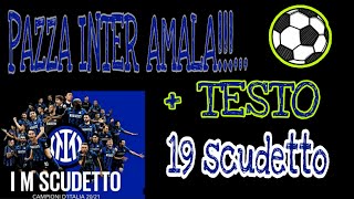 INTER CAMPIONE D'ITALIA!!!... 2021.. PAZZA INTER AMALA + TESTO, WITH LYRICS..