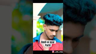 Dosti or pyar 💔😱(part 4) #youtube #youtubeshorts #viralvideos #ytshorts