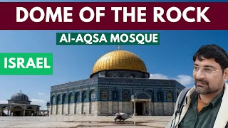 DOME OF THE ROCK || Al-Aqsa Mosque || ISRAEL || JERUSALEM || HINDI || PART-13