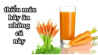 Mang Thai Bị thiếu máu hãy ăn những loại củ này