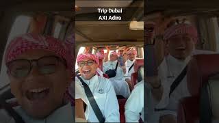 Trip Dubai | AXI Adira