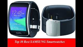 Top 10 Best SAMSUNG Smart Watches : Best Samsung Watches