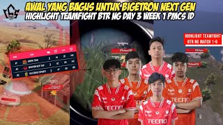 HIGHLIGHT TEAMFIGHT BTR NG DAY 3 WEEK 1 PMCS ID SUMMER 2024 | AWAL YANG BAIK UNTUK NEXT GEN