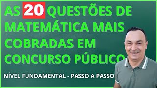 PARTE 1 DE 5.  É ISSO QUE CAI DE MATEMÁTICA EM CONCURSO PÚBLICO. PASSO A PASSO. NÍVEL FUNDAMENTAL.