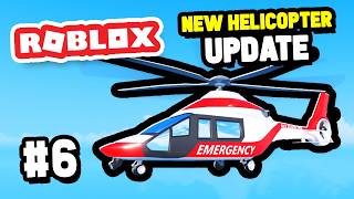 HELICOPTER UPDATE in Roblox Your Hospital - #6