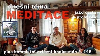 Meditace jako skutečná cesta k probuzení plus kompletní cvičení kouksundo č. 145