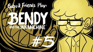 Gabu and Friends Play: Bendy [Final Chapter #5]