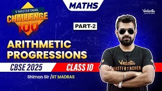 Arithmetic Progressions | Part 2 |  Challenge 100 | Class 10 Maths | CBSE 2025 🔥 Shimon Sir