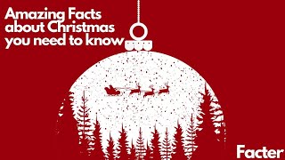 Amazing Facts about Christmas you need to know | Christmas Facts #MerryChristmas #Holidays