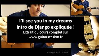 I'll see you in my dreams de Django Reinhardt ! apprenez l'intro..