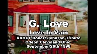 G.Love  -  Love In Vain - Odeon Cleveland 9/26/98