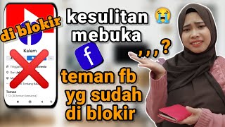 Cara membuka blokiran pertemanan yang sudah di blokir oleh kita di Facebook terbaru