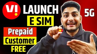 Vi Launch 5G E SiM | Prepaid Customer |