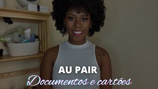 DOCUMENTOS E CARTÕES DE CRÉDITO | AU PAIR