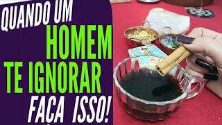 🟢SIMPATIA PARA VOCÊ QUE ESTÁ SENDO IGNORADA!! (REVERTE QUALQUER CASO)