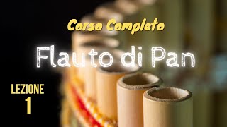 Corso completo Flauto di Pan (panflute) lezione 1