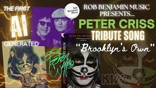 Rob Benjamin "Brooklyn's Own" (an AI Peter Criss/KISS Tribute Song)