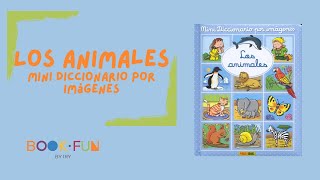 Los animales. Mini diccionario por imágenes