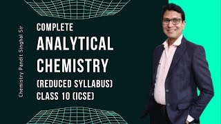 Analytical Chemistry class 10 icse | Reduced syllabus for class 10 icse chemistry | Chemistry Pandit