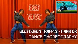 RAP VIỆT BEETHOVEN HÀNH OR | DANCE CHOREOGRAPHY