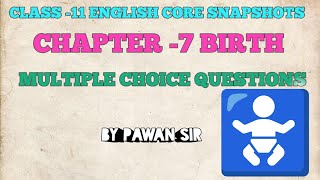 Snapshots Class 11 Chapter 7 BIRTH MCQ ll class 11 English core chapter 7 BIRTH Multiple choice Q&A