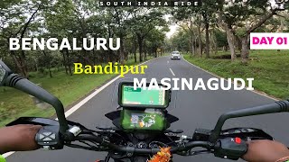 South India Ride | Day 01 | Bengaluru to Bandipur to Masinagudi | motovlogs | KTM