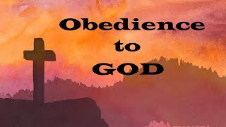 Obedience to God – Revealing Essential Scripture – Christian Devotional