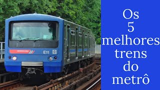 Esses são os 5 melhores trens do metrô