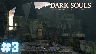 Dark Souls - Gameplay Walk-through Part 3 - Undead Burg