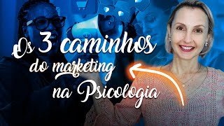 Como uma psicóloga deve fazer o marketing do seu negócio