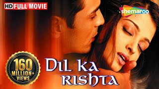 Dil Ka Rishta {HD} - Arjun Rampal - Aishwarya Rai - Paresh Rawal - Isha Koppikar - Rakhee