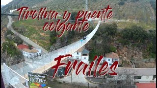 Tirolina y Puente Colgante de Frailes - Jaén