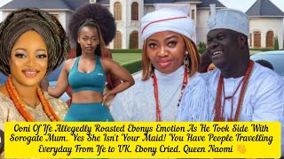 Ooni Of Ife Allegedly Roasted Ebonys Emotion As He Took Side With Sorogate Mum. Queen Naomi 👋