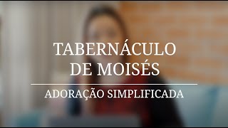 Adoração Simplificada | Tabernáculo de Moisés - Zoe Lilly