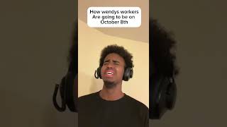 How Wendy’s workers are going to be on October 8th