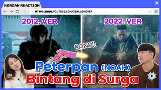 💣Korean Reaction🔫Episode 2. NOAH, Peterpan - Bintang di Surga 2020 vs 2012  | 🇮🇩🇰🇷