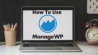 How To Use ManageWP To Manage Multiple WordPress Websites!