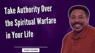 Love Is Found-Take Authority Over the Spiritual Warfare in Your Life-Tony Evans2023