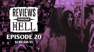 Scream VI (Reviews From Hell Ep. 20)