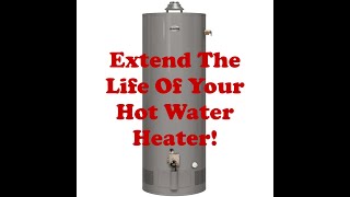 Extend The Life Of Your Hot Water Heater