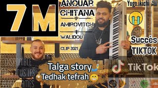 Cheb Anouar Chitana & Amirovitch 2021 © - Talga Story Tadhak Tefrah / Clip Officiel (TiKToK)