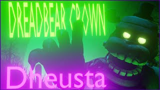 FNAF - SFM (short animation)| DREADBEAR CROWN | Song by DHeusta [ HALLOWEEN WEEK SPECIAL 2 ]