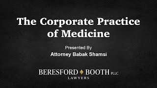 The Corporate Practice of Medicine